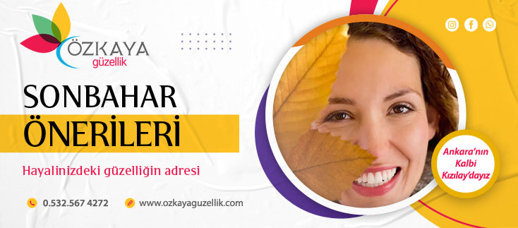 Sonbahar Güzelliği İçin Bakım Önerileri